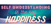 Self understanding is the key to Happiness